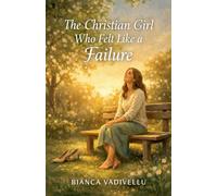 The Christian Girl Who Felt Like a Failure