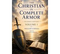 The Christian in Complete Armor: Reader's Edition volume 1