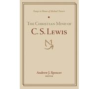 The Christian Mind of C. S. Lewis (Copertina rigida)