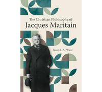 The Christian Philosophy of Jacques Maritain