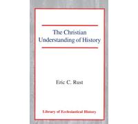 The Christian Understanding of History