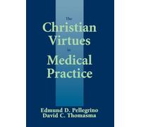 The Christian Virtues in Medical Practice