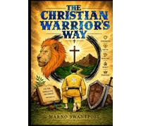 The Christian Warrior's Way