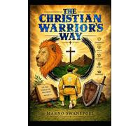 The Christian Warrior's Way