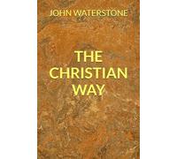 The Christian Way: A Christian Bible Study and Devotional