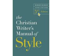 The Christian Writer's Manual of Style