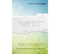 The Christian's Secret of a Happy Life (Annotated Edition)