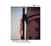 The Christlike God - Taylor John V.