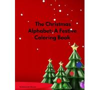 The Christmas Alphabet: A Festive Coloring Book