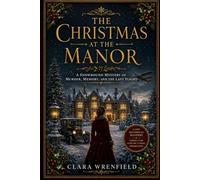 The Christmas at The Manor: A Snowbound Mystery of Murder, Memory, and the Last Flight