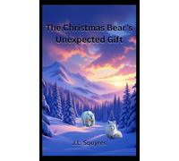 The Christmas Bear's Unexpected Gift
