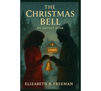 The Christmas Bell: An Advent Love Story