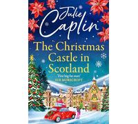The Christmas Castle in Scotland: The only Christmas cosy romance you need brand new from the globally bestselling author!: Book 9