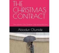 THE CHRISTMAS CONTRACT: One contract. One Christmas. One unexpected love