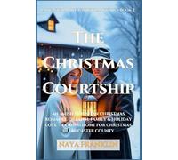The Christmas Courtship (Lancaster Amish Christmas Stories Book 2): An Amish Christian Christmas Romance of Faith, Family & Holiday Love - Coming Home for Christmas in Lancaster County
