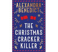 The Christmas Cracker Killer : The new fiendishly clever Christmas mystery from the bestselling author of Murder on the Christmas Express