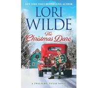 The Christmas Dare: A Twilight, Texas Novel