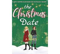 The Christmas Date: A Slow-Burn Spicy Sapphic Holiday Romance