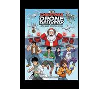 The Christmas Drone Delivery - A STEM Manga Christmas Special