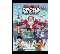 The Christmas Drone Delivery - A STEM Manga Christmas Special