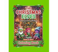 The Christmas Elves: A Magical Coloring Adventure