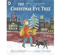 The Christmas Eve Tree: A classic Christmas story with a modern twist