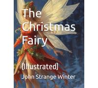 The Christmas Fairy: (Illustrated)