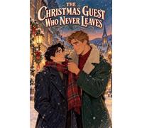 The Christmas Guest Who Never Leaves