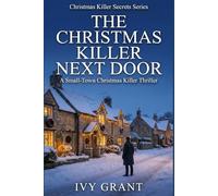 The Christmas Killer Next Door: A Small-Town Christmas Killer Thriller