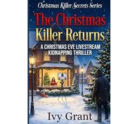 The Christmas Killer Returns: A Christmas Eve Livestream Kidnapping Thriller