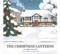 The Christmas Lanterns: Some lights stay with us