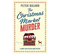 The Christmas Market Murder: an absolutely gripping British mystery full of twists