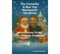 The Christmas & New Year Wordsearch Storybook.: Word-Dense Grids; The Ultimate Challenge!