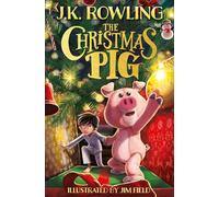 J.K. Rowling Jim Field The Christmas Pig (Tascabile)