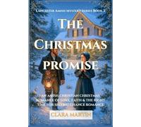 The Christmas Promise (Lancaster Amish Mystery Series Book 2): An Amish Christian Christmas Romance of Love, Faith & the Right Time for Second Chance Romance