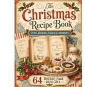 The Christmas Recipe Book: Junk Journal Pages & Ephemera