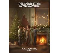 The Christmas Restoration: The Tanner Triplets' Holiday Project