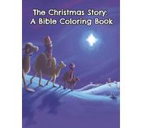 The Christmas Story: A Bible Coloring Book