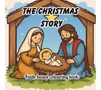 The Christmas Story: Faith-based colouring book