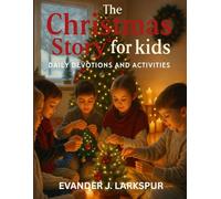 The Christmas Story for Kids: Daily Devotions and Activities
