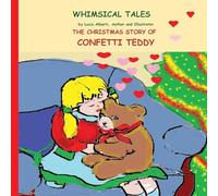 The Christmas Story of Confetti Teddy