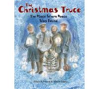 The Christmas Truce: The Place Where Peace Was Found