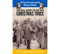 The Christmas Truce: The Real Story Of The 1914 Christmas Truce: 1