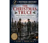 The Christmas Truce: What Really Happened?: For one Christmas, enemies climbed out of their trenches.