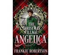 The Christmas Village: Angelica