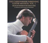 The Christopher Parkening Guitar Method: Vol. 1: The Art and Technique of the Classical Guitar (Paperback) - Common