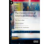 The Chronic Crisis of American Democracy: The Way Is Shut, With Online Files