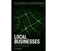 The Chronic Entrepreneur: Local Businesses: 20 high-margin models you can start in your city this week