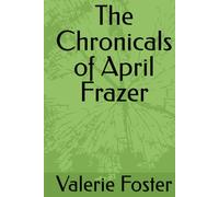 The Chronicals of April Frazer
