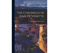 The Chronicle of Jean De Venette; (Tascabile)